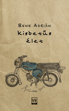 Bene Adrián - kisbetűs élet