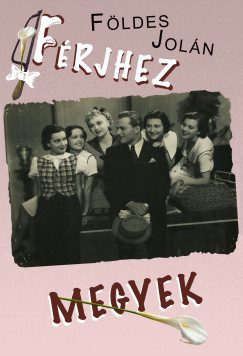 F�ldes Jol�n - F�rjhez megyek
