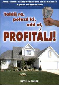 Kevin C. Myers - Tallj r, pofozd ki, add el, profitlj!