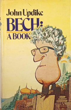 John Updike - Bech: A Book