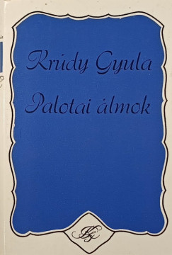 Krúdy Gyula - Palotai álmok