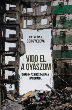 Katyerina Gorgyejeva - Vidd el a gyszom