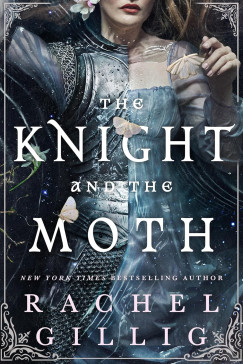 Rachel Gillig - The Knight and the Moth