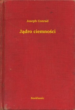 Joseph Conrad - Jdro ciemnoci