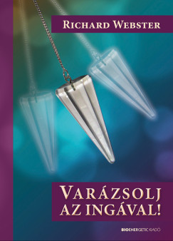 Richard Webster - Var�zsolj az ing�val