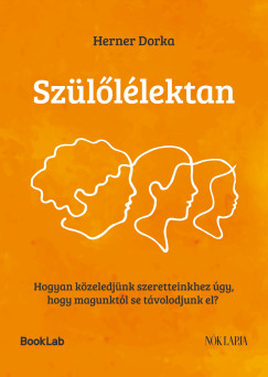 Sz�l�l�lektan - Hogyan k�zeledj�nk szeretteinkhez �gy, hogy magunkt�l se t�volodjunk el?