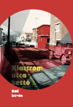 Kli Istvn - Klastrom utca kett