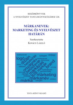 Kovcs Lszl   (Szerk.) - Mrkanevek: marketing s nyelvszet hatrn