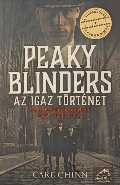 Carl Chinn - Peaky Blinders - Az igaz trtnet