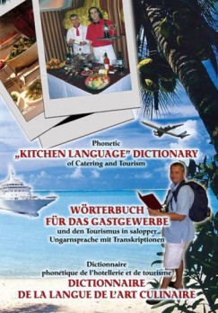 Bartos Andor - Phonetic "Kitchen Language" Dictionary of Catering and Tourism