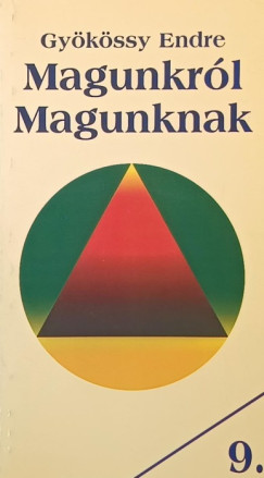 Gyökössy Endre - Magunkról Magunknak