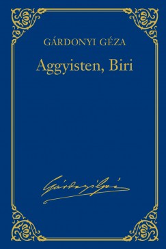 Grdonyi Gza - Aggyisten, Biri