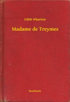 Edith Wharton - Madame de Treymes