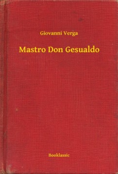 Verga Giovanni - Giovanni Verga - Mastro Don Gesualdo