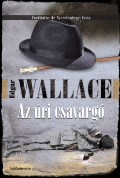 Wallace Edgar - Edgar Wallace - Az ri csavarg