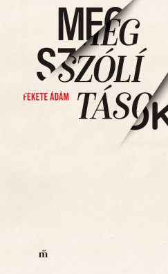 Fekete �d�m - Megsz�l�t�sok