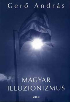 Gerő András - Magyar illuzionizmus