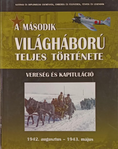 Balogh Zsolt - Ferwagner Péter Ákos - Miszlay Zsolt - Prantner Zoltán - Szirtes Krisztián - Vereség és kapituláció - 1942. augusztus - 1943. május