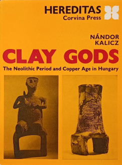 Kalicz Nndor - Clay Gods