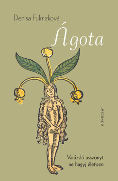 Denisa Fulmeková - Ágota