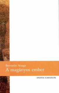 Bernardo Atxaga - A magnyos ember