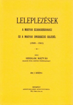 Szedl�k M�ty�s - Leleplez�sek a magyar szabads�gharcz �s a magyar emigr�czi� idej�b�l - 1848-1861