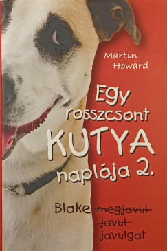 Martin Howard - Egy rosszcsont kutya naplja 2.