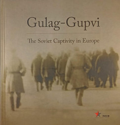 Kiss Rka   (Szerk.) - Simon Istvn   (Szerk.) - Gulag - Gupvi
