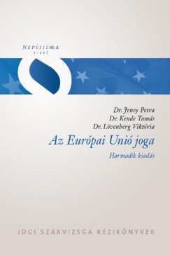 Jeney Petra - Kende Tams - Lvenberg Viktria - Az Eurpai Uni joga