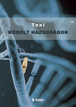 Texi - Kódolt hazugságok