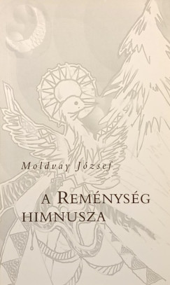 Moldvay József - A Reménység himnusza