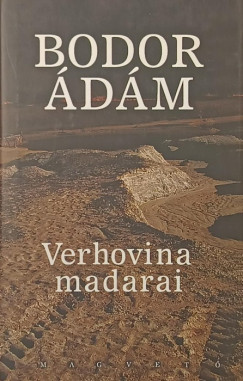 Bodor Ádám - Verhovina madarai
