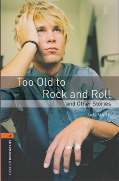 Jan Mark - Too Old to Rock and Roll