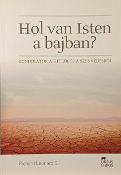 Richard Leonard SJ - Hol van Isten a bajban?