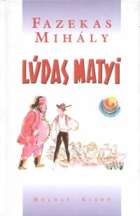 Fazekas Mihály - Lúdas Matyi