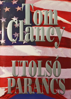 Tom Clancy - Utolsó parancs