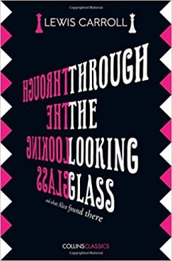 Lewis Caroll - Through the Looking Glass