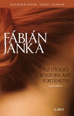 Fbin Janka - Az utols boszorkny trtnetei - Els knyv