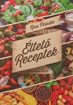 Ress Piroska - �ltet� receptek