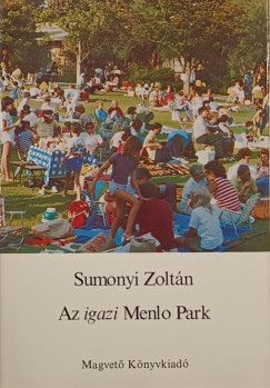 Sumonyi Zoltn - Az igazi Menlo Park
