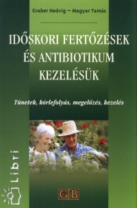 Graber Hedvig - Magyar Tams - Idskori fertzsek s antibiotikum kezelsk