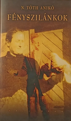 N. T�th Anik� - F�nyszil�nkok