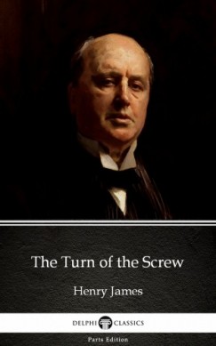 Henry James - The Turn of the Screw by Henry James (Illustrated)