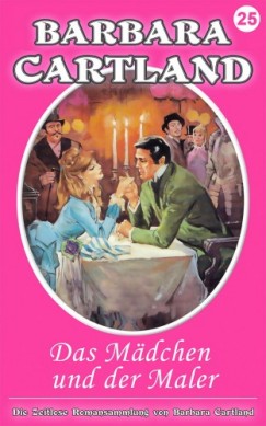 Barbara Cartland - Das Madchen und der Maler