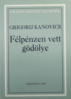 Grigorij Kanovics - Flpnzen vett gdlye