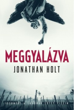 Jonathan Holt - Holt Jonathan - Meggyalzva