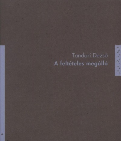 Tandori Dezső - A feltételes megálló