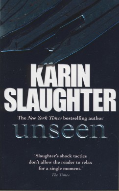 Karin Slaughter - Unseen