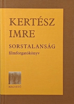 Kertsz Imre - Sorstalansg - filmforgatknyv