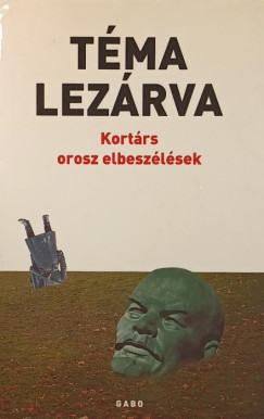 Téma lezárva- Kortárs orosz elbeszélések